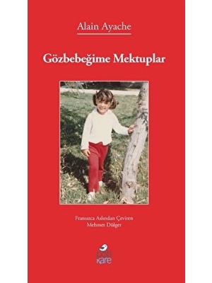 Gözbebeğime Mektuplar