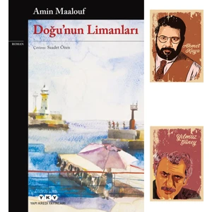 Doğu'nun Limanları - Amin Maalouf Romanları - Yky - Yılmaz Güney Ahmet Kaya not defterli