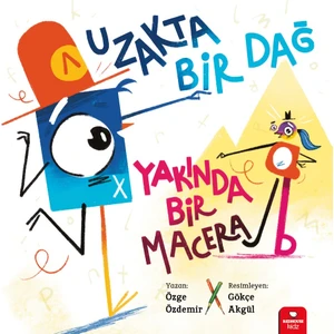 Küçük Düşünürler Serisi Uzakta Bir Dağ, Yakında Bir Macera - Özge Özdemir