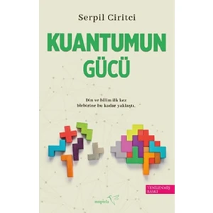 Kuantumun Gücü - Serpil Ciritci
