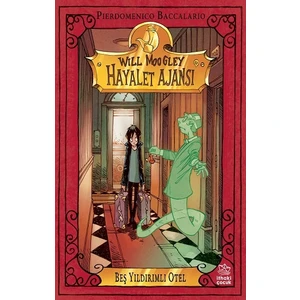 Will Moogley Hayalet Ajansı 1: Beş Yıldırımlı Otel - Pierdomenico Baccalario