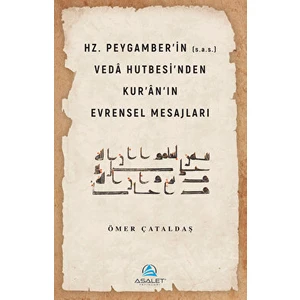 Hz. Peygamber'in (S.a.s.) Veda Hutbesi'nden Kur'an'ın Evrensel Mesajları