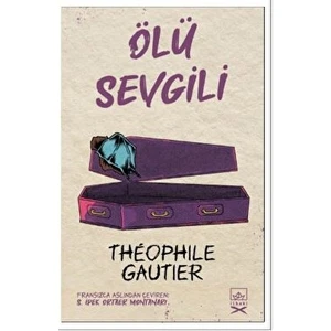 Ölü Sevgili - Theophile Gautier