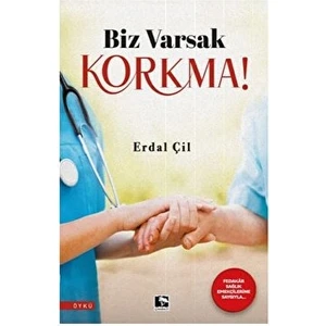 Biz Varsak Korkma!