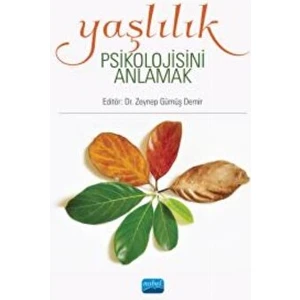 Yaşlılık Psikolojisini Anlamak