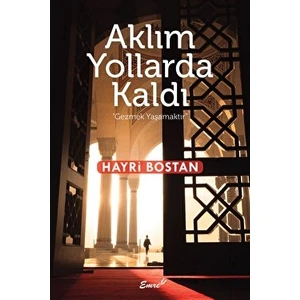 Aklım Yollarda Kaldı