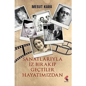 Sanatlarıyla Iz Bırakıp Geçtiler Hayatımızdan
