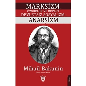 Marksizm, Özgürlük ve Devlet Devletsiz Sosyalizm: Anarşizm