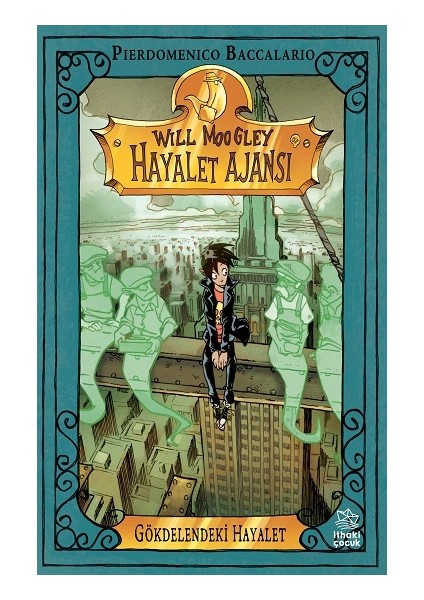 Will Moogley Hayalet Ajansı 3: Gökdelendeki Hayalet - Pierdomenico Baccalario