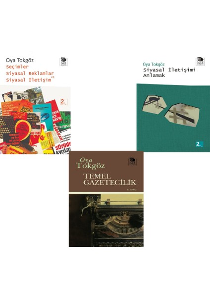 Temel Gazetecilik - Siyasal Iletişimi Anlamak - Siyasal Iletişim / 3 Kitap - Oya Tokgöz