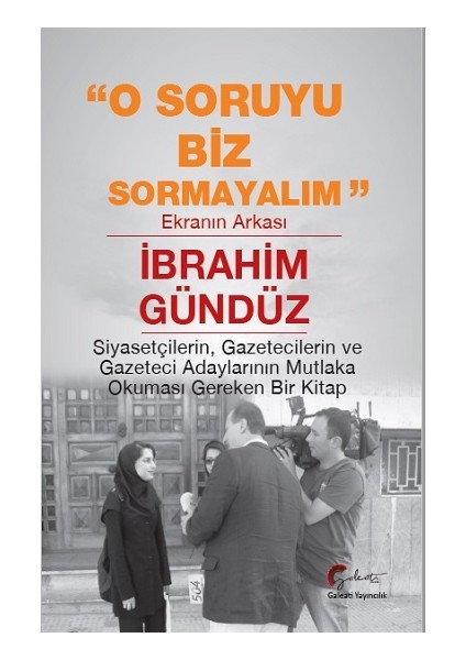 O Soruyu Biz Sormayalım