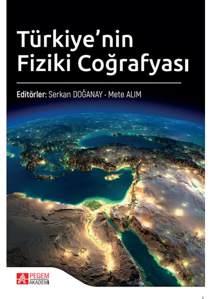 Pegem Akademi Yayıncılık Türkiye'nin Fiziki Coğrafyası