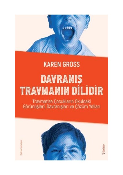Davranış Travmanın Dilidir - Karen Gross