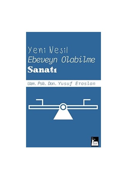 Yeni Nesil Ebeveyn Olabilme Sanatı