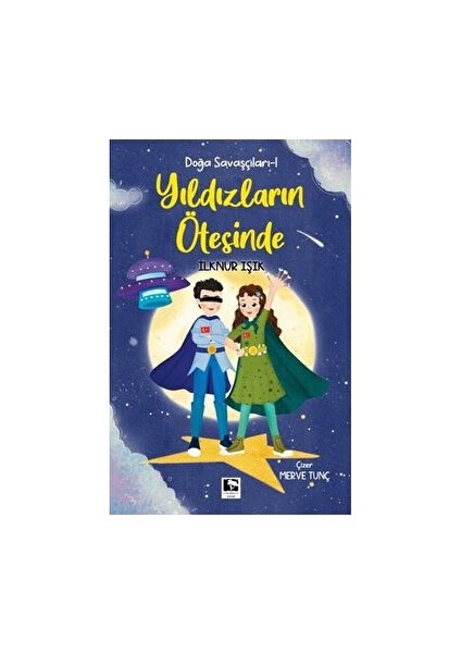 Doğa Savaşçıları-1 Yıldızların Ötesinde