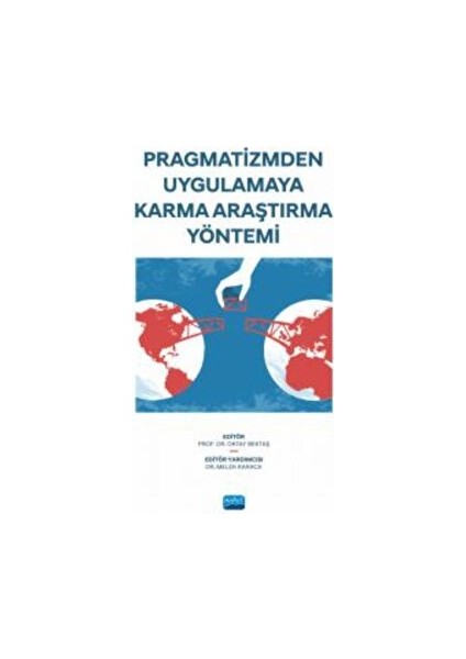 Pragmatizmden Uygulamaya Karma Araştırma Yöntemi
