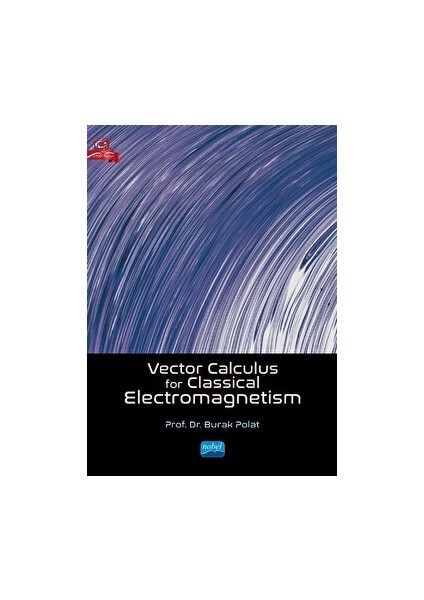 Vector Calculus For Classical Electromagnetism