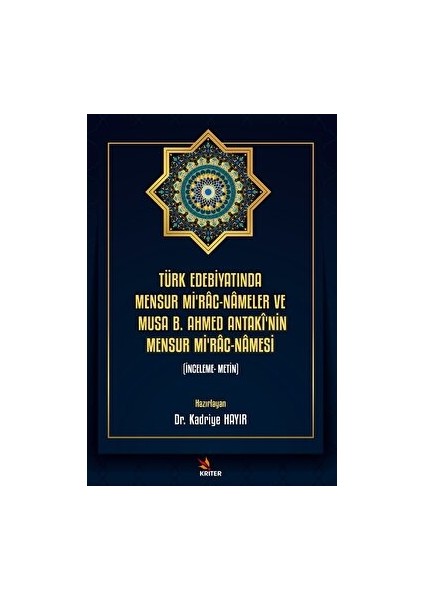 Türk Edebiyatında Mensur Mi'rac-Nameler ve Musa B. Ahmed Antaki'nin Mensur Mi'rac-Namesi