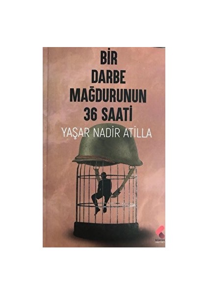 Bir Darbe Mağdurunun 36 Saati