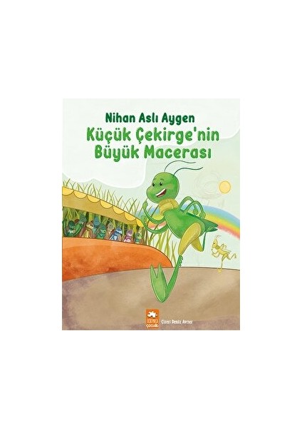 Küçük Çekirge’nin Büyük Macerası - Nihan Aslı Aygen