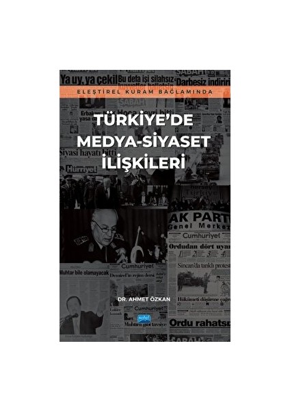 Eleştirel Kuram Bağlamında Türkiye’de Medya-Siyaset Ilişkileri