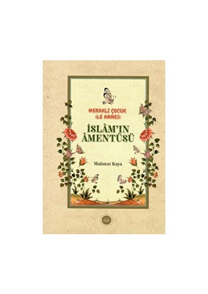 Meraklı Çocuk ile Annesi Islam'ın Amentüsü