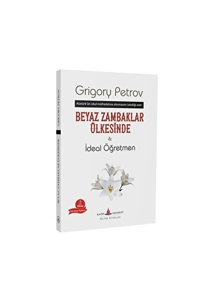 Beyaz Zambaklar Ülkesinde - Ideal Öğretmen