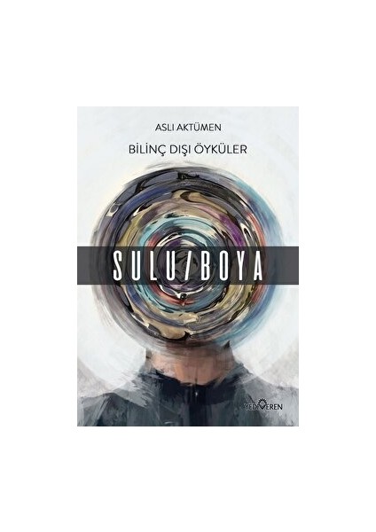 Bilinç Dışı Öyküler : Sulu/ boya - Aslı Aktümen