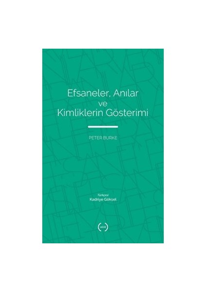 Efsaneler, Anılar ve Kimliklerin Gösterimi