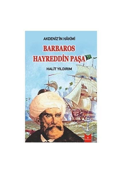 Akdeniz'in Hakimi Barbaros Hayreddin Paşa