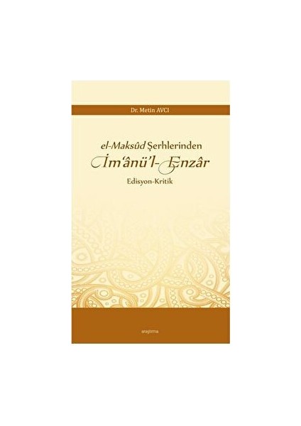 El-Maksud Şerhlerinden Im‘anü’l-Enzar