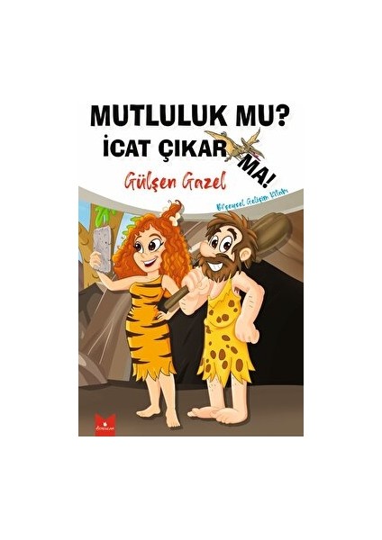 Mutluluk Mu? Icat Çıkarma!