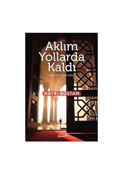 Aklım Yollarda Kaldı