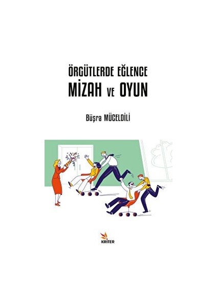 Örgütlerde Eğlence, Mizah ve Oyun