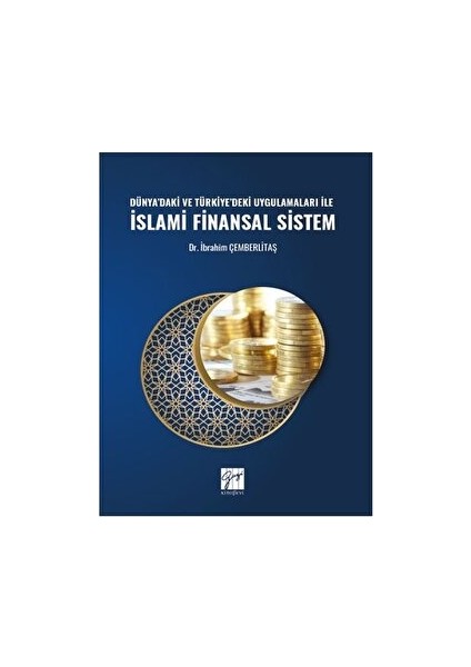 Dünya'daki ve Türkiye'deki Uygulamaları ile Islami Finansal Sistem