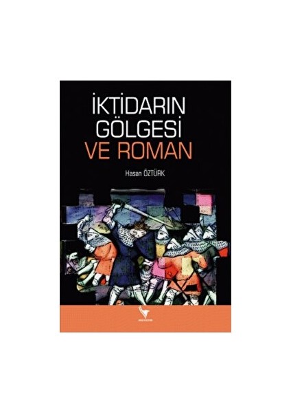 Iktidarın Gölgesi ve Roman