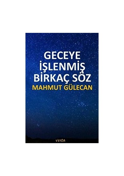 Geceye Işlenmiş Birkaç Söz