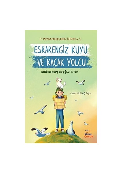 Peygamberlerin Izinde 4 / Esrarengiz Kuyu ve Kaçak Yolcu
