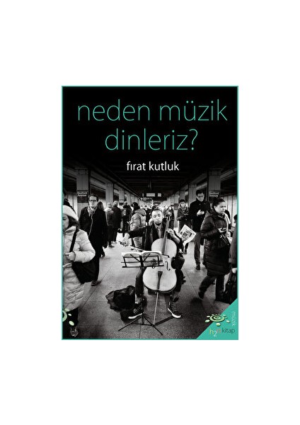 Neden Müzik Dinleriz?