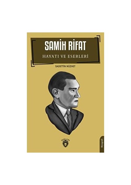 Samih Rifat Hayatı ve Eserleri