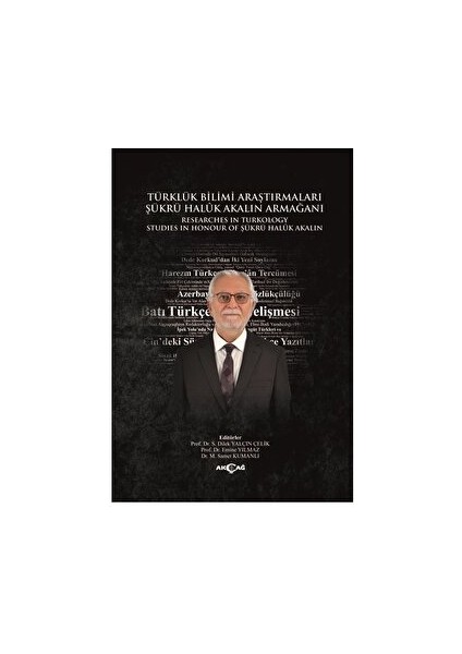Türklük Bilimi Araştırmaları Şükrü Haluk Akalın Armağanı