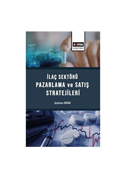 Ilaç Sektörü Satış ve Pazarlama Stratejileri