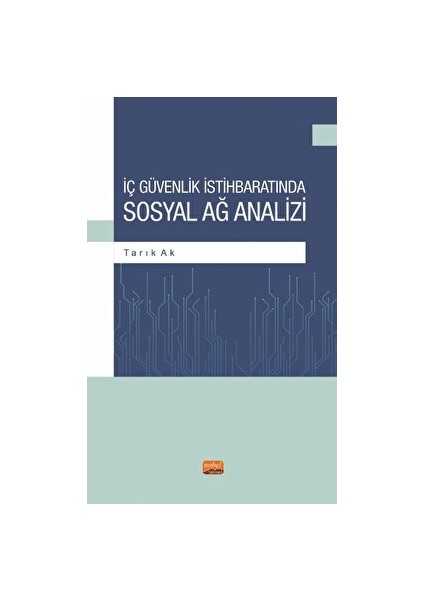 Iç Güvenlik Istihbaratında Sosyal Ağ Analizi