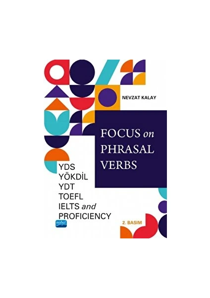 Nobel Akademik Yayıncılık Focus On Phrasal Verbs - Yds, Yökdil, Ydt, Toefl, Ielts, And Proficiency