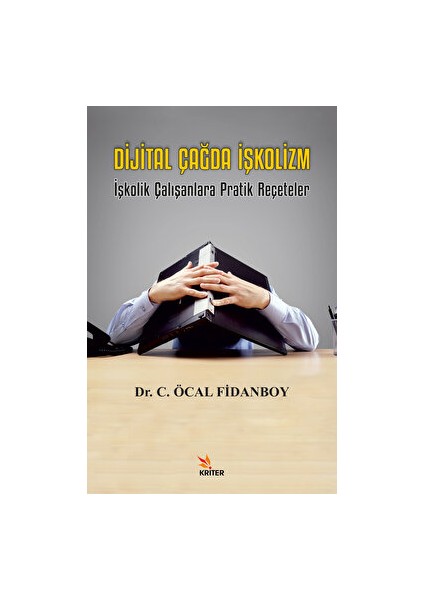 Kriter Yayınları Dijital Çağda Işkolizm