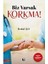 Biz Varsak Korkma! 1