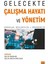 Gelecekte Çalışma Hayatı ve Yönetim 1
