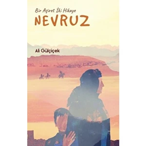 Nevruz - Bir Aşiret Iki Hikaye