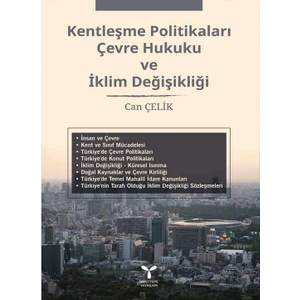 Kentleşme Politikaları,çevre Hukuku ve Iklim Değişikliği