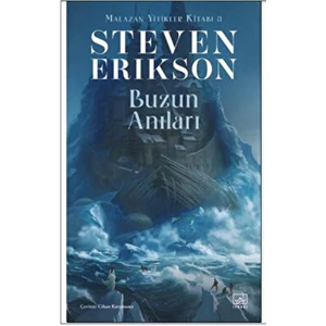Buzun Anıları: Malazan Yitikler Kitabı 3 - Steven Erikson